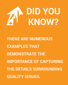 Performance benchmarking - Did you know? There are numerous examples that demonstrate the importance of capturing the details surrounding quality issues.