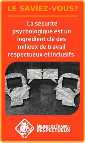 Did you know? Psychological safety is a key ingredient in a respectful and inclusive workplace.