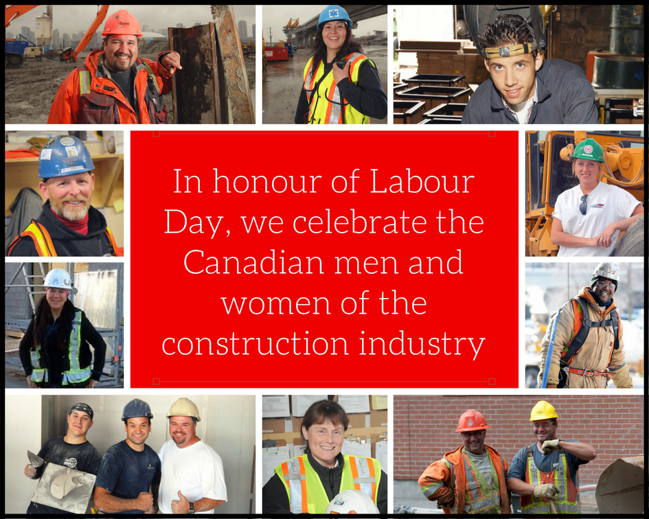 In honour of Labour Day we celebrate Canadian men and women in construction skilled trades