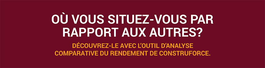 OÙ VOUS SITUEZ-VOUS PAR RAPPORT AUX AUTRES? DÉCOUVREZ-LE AVEC L’OUTIL D’ANALYSE COMPARATIVE DU RENDEMENT DE CONSTRUFORCE.