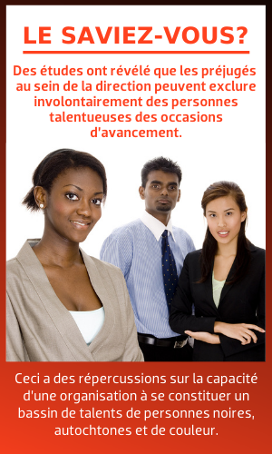 Des études ont révélé que les préjugés au sein de la direction peuvent exclure involontairement des personnes talentueuses des occasions d’avancement.