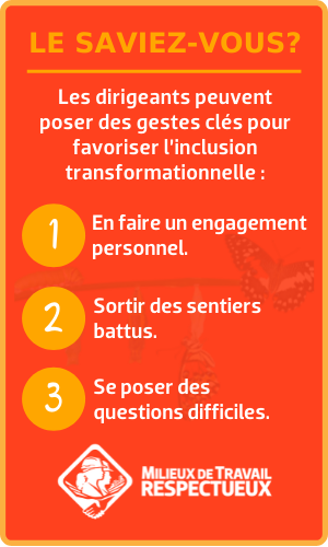 Les dirigeants peuvent poser des gestes clés pour favoriser l’inclusion transformationnelle