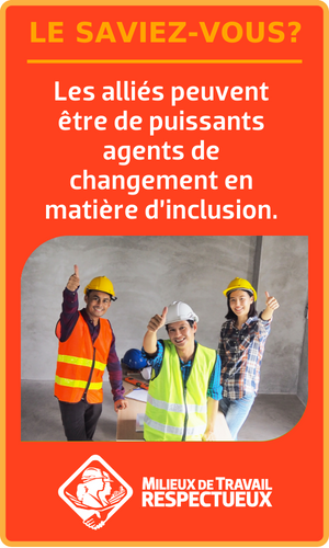 Le saviez-vous? Les alliés peuvent être de puissants agents de changement en matière d’inclusion.