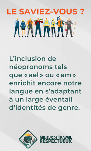 L’inclusion de néopronoms tels que « ael » ou « em » enrichit encore notre langue en s’adaptant à un large éventail d’identités de genre.